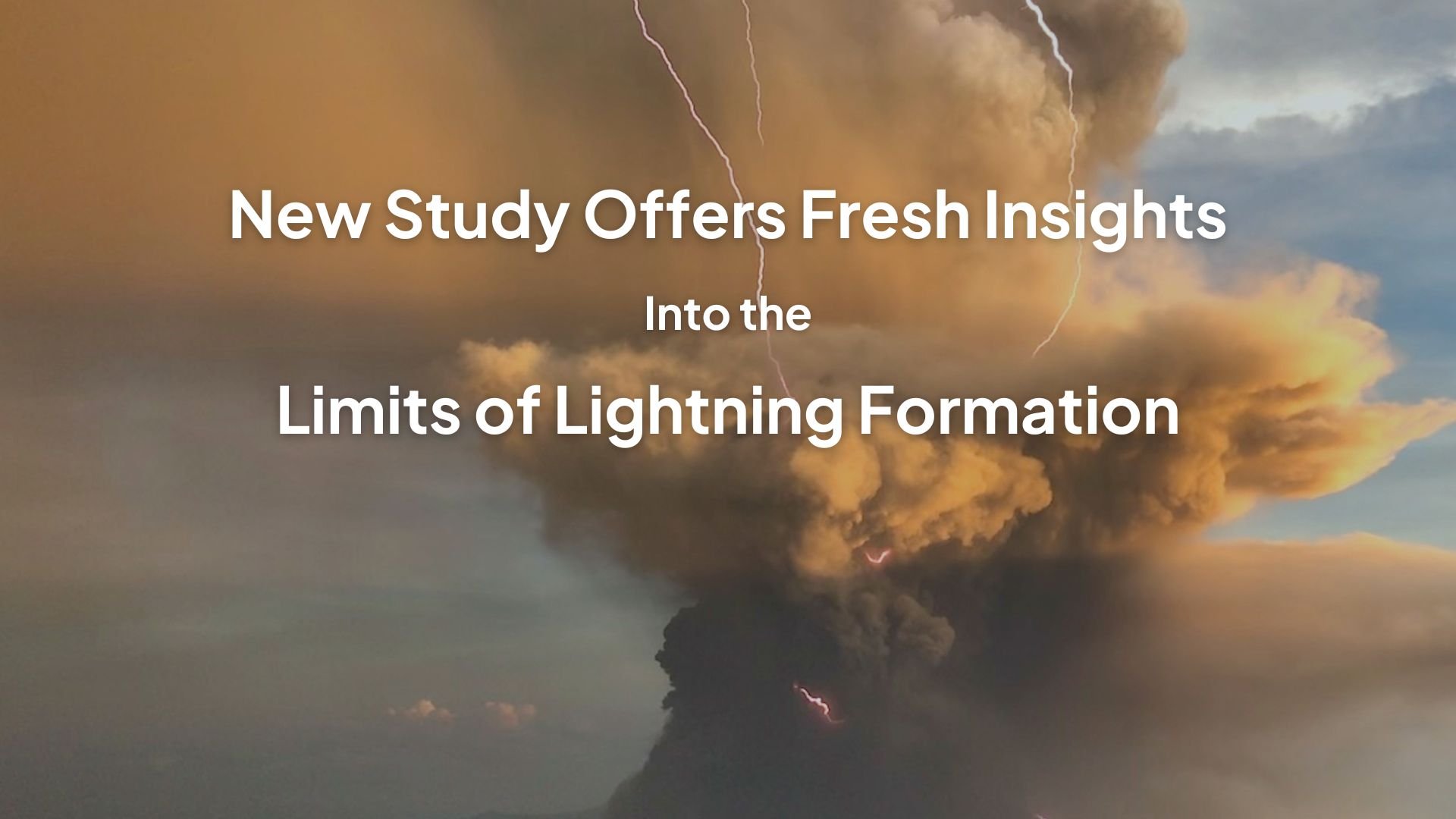 New Study Offers Fresh Insights Into the Limits of Lightning Formation